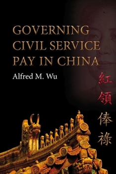 Hardcover Governing Civil Service Pay in China Book