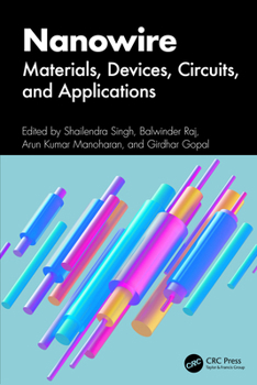Hardcover Nanowire: Materials, Devices, Circuits, and Applications Book