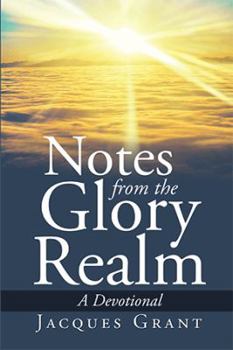 Paperback Notes from the Glory Realm: A Devotional Book