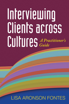 Hardcover Interviewing Clients Across Cultures: A Practitioner's Guide Book