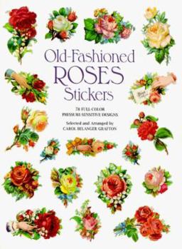 Paperback Old-Fashioned Roses Stickers: 78 Full-Color Pressure-Sensitive Designs Book