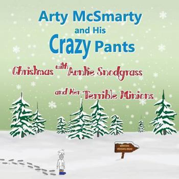 Paperback Arty McSmarty: Christmas with Auntie Snodgrass and Her Terrible Minions Book