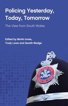 Paperback Policing Yesterday, Today, Tomorrow: The View from South Wales Book