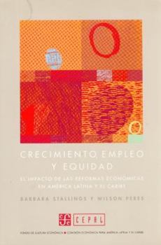 Crecimiento, empleo y equidad: el impacto de las reformas económicas en América Latina y el Caribe (Spanish Edition)