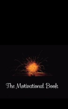 Hardcover The Motivational Book: Inspiring Daily Quotes for Personal Growth and Success. Master Your Mindset Book