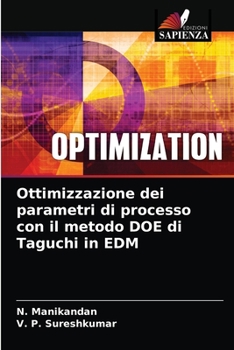 Paperback Ottimizzazione dei parametri di processo con il metodo DOE di Taguchi in EDM [Italian] Book