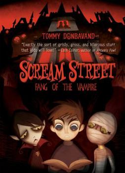 Scream Street 1: Fang of the Vampire - Book #1 of the Scream Street