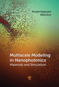 Hardcover Multiscale Modeling in Nanophotonics: Materials and Simulations Book