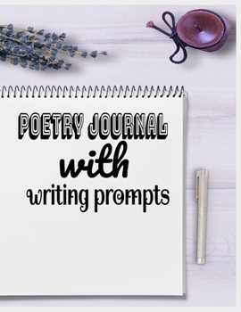 Paperback Poetry Journal With Writing Prompts: my poetry journal Book