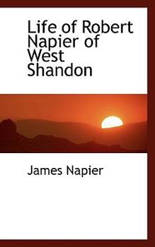 Paperback Life of Robert Napier of West Shandon Book