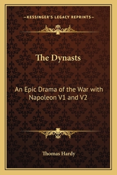 The Dynasts: An Epic Drama of the War with Napoleon V1 and V2