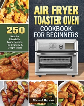 Paperback Air Fryer Toaster Oven Cookbook For Beginners Book