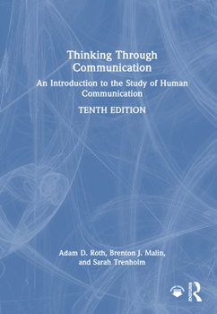 Hardcover Thinking Through Communication: An Introduction to the Study of Human Communication Book
