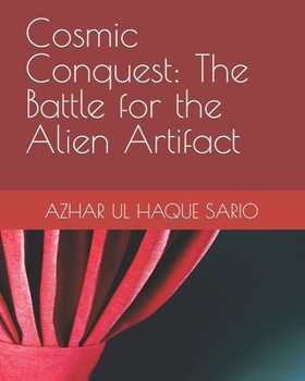Paperback Cosmic Conquest: The Battle for the Alien Artifact Book