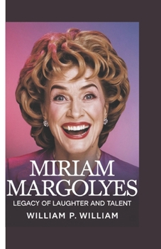Paperback Miriam Margolyes: Legacy of Laughter and Talent Book