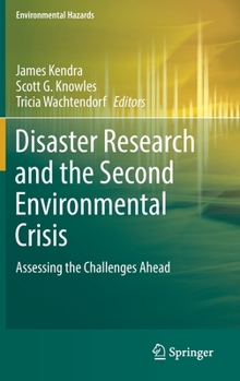 Hardcover Disaster Research and the Second Environmental Crisis: Assessing the Challenges Ahead Book