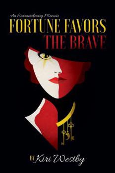 Hardcover Fortune Favors the Brave: An Extraordinary Memoir Book