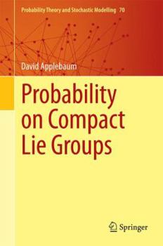 Hardcover Probability on Compact Lie Groups Book