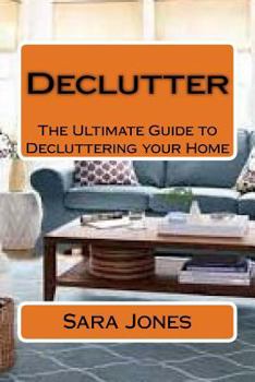 Paperback Declutter: The Ultimate Guide to Decluttering your Home Book