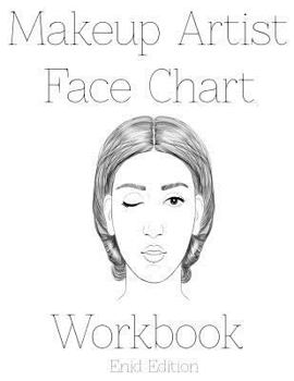 Makeup Artist Face Chart Workbook: Enid Edition