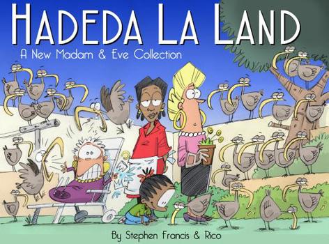 Paperback Hadeda La Land: A New Madam and Eve Collection Book