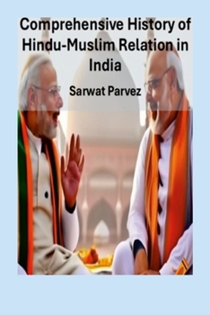 Wound of the Nation: A Comprehensive History of Hindu-Muslim Relations in India