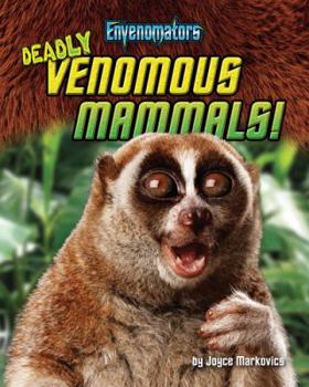 Library Binding Deadly Venomous Mammals! Book