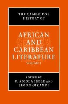 The Cambridge History of African and Caribbean Literature Two Volume Hardback Set - Book  of the Cambridge History of African and Caribbean Literature