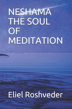 Paperback Neshama the Soul of Meditation Book