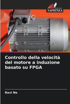 Paperback Controllo della velocità del motore a induzione basato su FPGA [Italian] Book