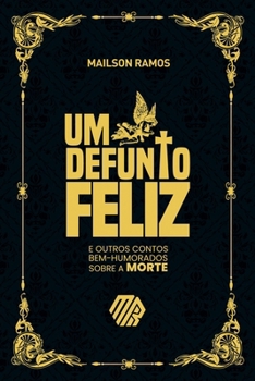 Um Defunto Feliz