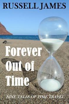 Paperback Forever Out of Time: Nine Tales of Time Travel Book