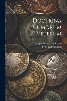 Paperback Doctrina Numorum Veterum [Latin] Book