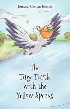 Paperback The Tiny Turtle with the Yellow Specks Book