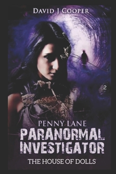 The House of Dolls - Book #2 of the Penny Lane, Paranormal Investigator