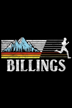 Paperback Billings: Billings Trail Running Retro Mountains 80s Graphic Journal/Notebook Blank Lined Ruled 6x9 100 Pages Book