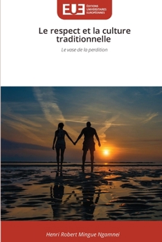 Le respect et la culture traditionnelle (French Edition)