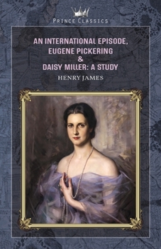 Paperback An International Episode, Eugene Pickering & Daisy Miller: A Study Book