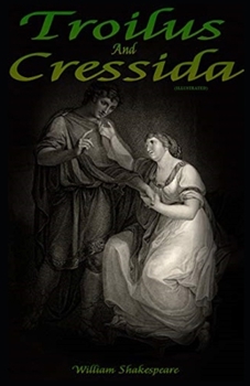 Paperback Troilus and Cressida: (Illustrated) Book