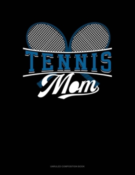 Paperback Tennis Mom: Unruled Composition Book