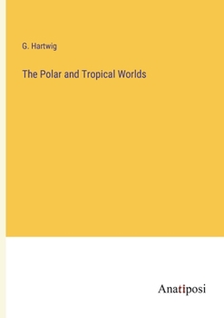 Paperback The Polar and Tropical Worlds Book