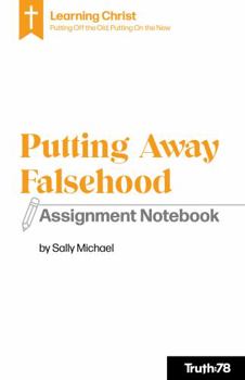 Putting Away Falsehood: Assignment Notebook