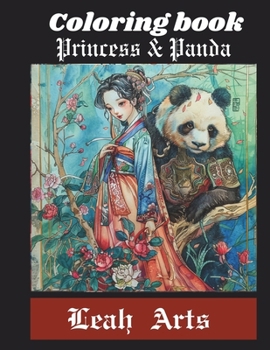 Coloring Book of Princesses and Pandas: This coloring book blends the enchanting world of princesses with the adorable charm of pandas. The fusion of ... that appeals to both children and adults.