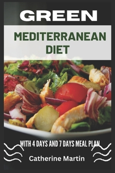 Paperback Green Mediterranean Diet: Green Mediterranean Diet with 7 days Meal Plan Book