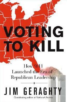 Paperback Voting to Kill: How 9/11 Launched the Era of Republican Leadership Book