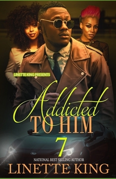 Addicted to him 7 - Book #7 of the Addicted to Him