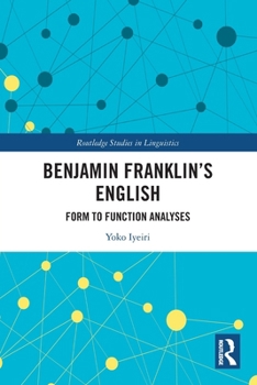 Paperback Benjamin Franklin's English: Form to Function Analyses Book