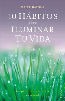 Paperback 10 Habitos Para Iluminar Tu Vida [Spanish] Book