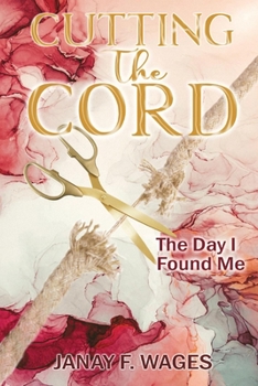 Paperback Cutting the Cord: The Day I Found Me Book