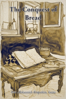 The Conquest of Bread